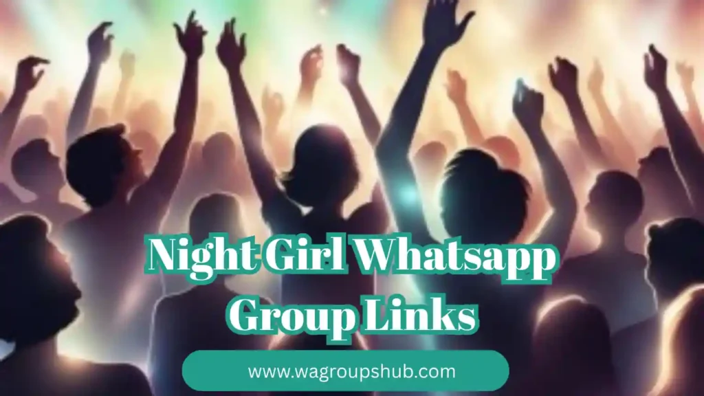 Night Girl WhatsApp Group Links