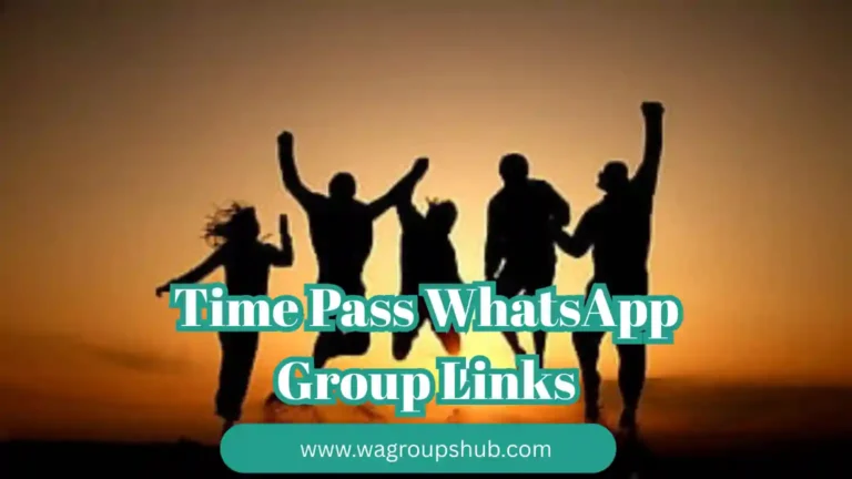 Time Pass WhatsApp Group Links
