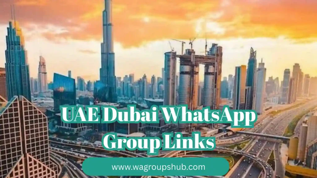 UAE Dubai WhatsApp Group Links