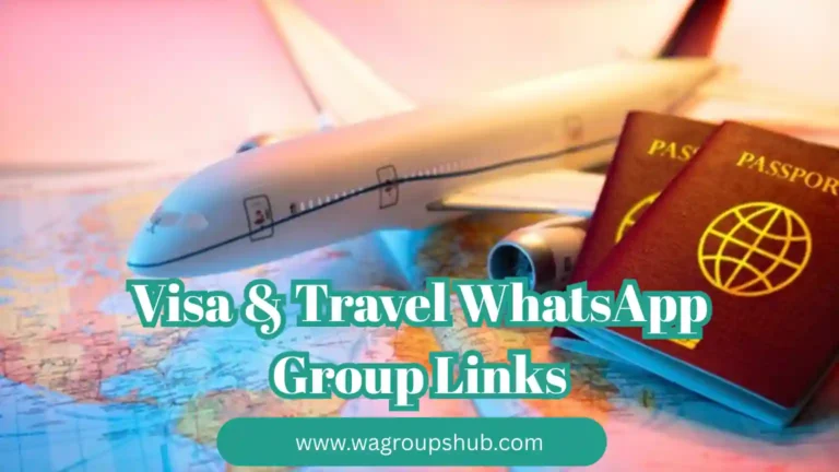 Visa & Travel WhatsApp Group Links